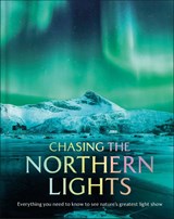 Chasing the Northern Lights - DK Travel - 9780241796337