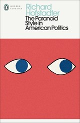 The Paranoid Style in American Politics - Richard Hofstadter - 9780241802007