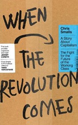 When the Revolution Comes - Chris Smalls - 9780241803486