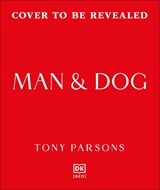Man & Dog - Tony Parsons - 9780241807125