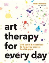Art Therapy for Every Day - Nadia Paredes - 9780241807682