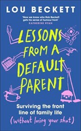 Lessons from a Default Parent - Lou Beckett - 9780241813041