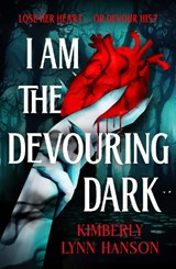I Am The Devouring Dark - Kimberly Lynn Hanson - 9780241819098