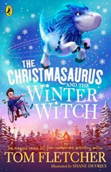 The Christmasaurus and the Winter Witch - Tom Fletcher - 9780241844328