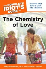 The Complete Idiot's Guide to the Chemistry of Love - Maryanne Fisher Ph.D. ; Victoria Costello - 9780241884294