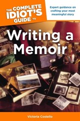 The Complete Idiot's Guide to Writing a Memoir - Victoria Costello - 9780241884850