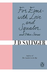 For Esme - with Love and Squalor - J. D. Salinger - 9780241950456