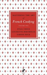 Mastering the Art of French Cooking, Vol.1 - Julia Child ; Louisette Bertholle ; Simone Beck - 9780241953396
