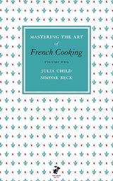 Mastering the Art of French Cooking, Vol.2 - Julia Child ; Simone Beck - 9780241953402