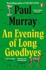 An Evening of Long Goodbyes - Paul Murray - 9780241955895