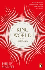 King of the World - Philip Mansel - 9780241960585