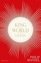King of the World - Philip Mansel - 9780241960592
