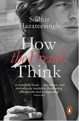 How the French Think - Sudhir Hazareesingh - 9780241961063