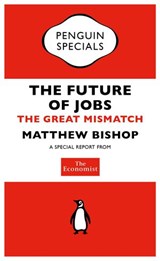 The Economist: The Future of Jobs - The Economist Publications (PUK Rights) - 9780241963159