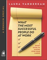 What the Most Successful People Do at Work - Laura Vanderkam - 9780241966594