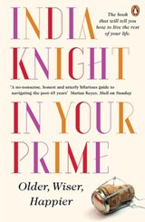 In Your Prime - India Knight - 9780241967843