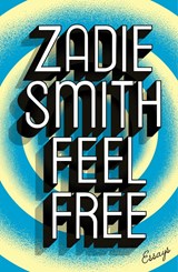 Feel free | Zadie Smith | 