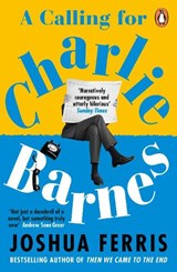 A Calling for Charlie Barnes - Joshua Ferris - 9780241972953