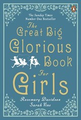 The Great Big Glorious Book for Girls - Rosemary Davidson ; Sarah Vine - 9780241975299