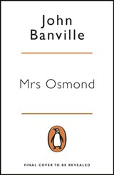 Mrs Osmond | John (Author) Banville | 