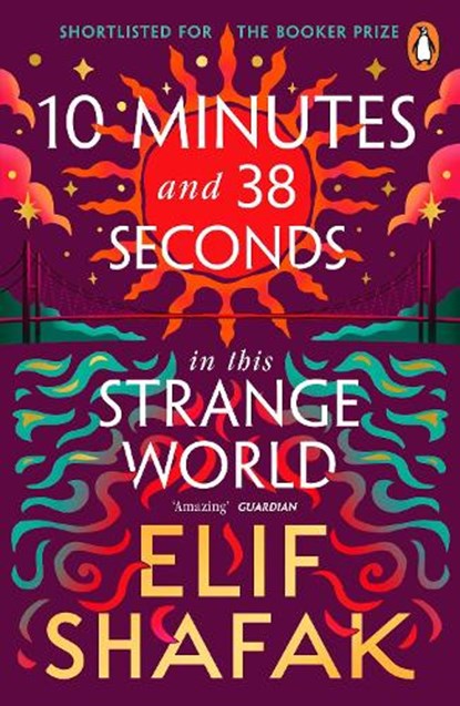 10 Minutes 38 Seconds in this Strange World, Elif Shafak - Paperback - 9780241979464