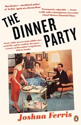 The Dinner Party - Joshua Ferris - 9780241979976