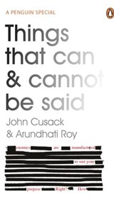 Things That Can and Cannot Be Said - John Cusack ; Arundhati Roy - 9780241980095