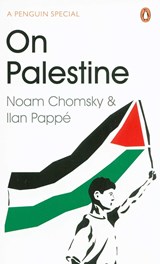 On Palestine - Noam Chomsky&, Ilan Pappe - 9780241980811