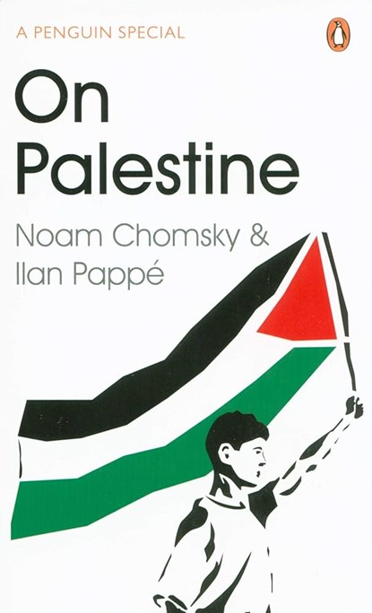 On Palestine, Noam Chomsky&, Ilan Pappe - Paperback - 9780241980811