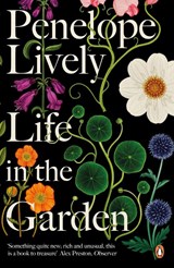Life in the Garden - Penelope Lively - 9780241982181