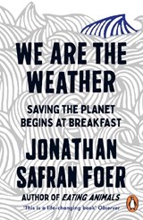 We are the Weather - Jonathan Safran Foer - 9780241984918