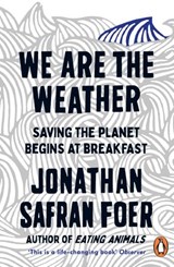 We are the Weather - Jonathan Safran Foer - 9780241984925