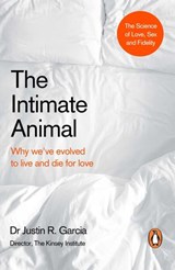 The Intimate Animal - Dr Justin Garcia - 9780241988312