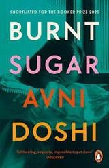 Burnt Sugar - Avni Doshi - 9780241989142