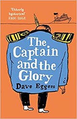 The Captain and the Glory - Dave Eggers - 9780241989296