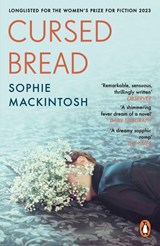 Cursed Bread - Sophie Mackintosh - 9780241993903
