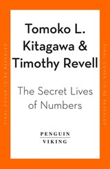 The Secret Lives of Numbers - Kate Kitagawa ; Timothy Revell - 9780241994368