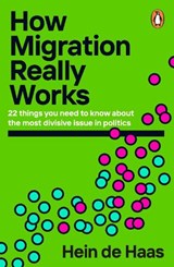 How Migration Really Works - Hein de Haas - 9780241998779
