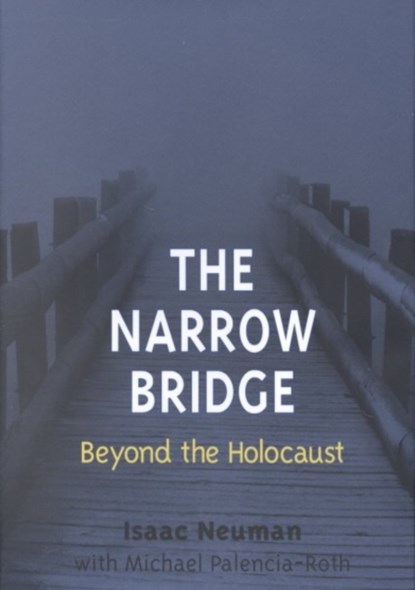 The Narrow Bridge, Isaac Neuman - Gebonden - 9780252025617