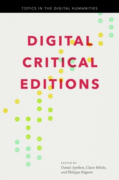 Digital Critical Editions, Daniel Apollon ; Claire Belisle ; Philippe Regnier - Gebonden - 9780252038402
