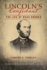 Lincoln's Confidant - Wayne C. Temple - 9780252042171