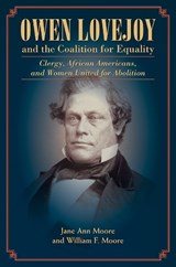 Owen Lovejoy and the Coalition for Equality - Jane Moore ; William Moore - 9780252042300