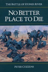 No Better Place to Die - COZZENS,  Peter - 9780252062292