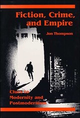 Fiction, Crime, and Empire - Jon Thompson - 9780252062803