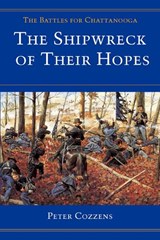 The Shipwreck of Their Hopes - Peter Cozzens - 9780252065958