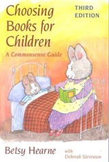 Choosing Books for Children - Betsy Hearne ; Deborah Stevenson - 9780252069284