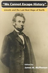 We Cannot Escape History - James M. McPherson - 9780252069819