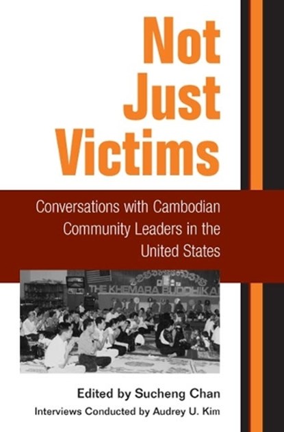 Not Just Victims, Sucheng Chan - Paperback - 9780252071010