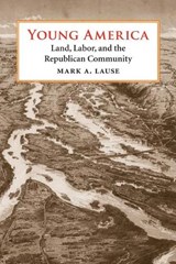 Young America - Mark A. Lause - 9780252072307