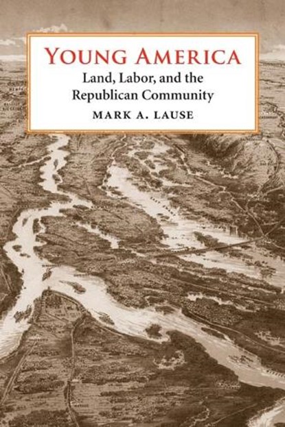 Young America, Mark A. Lause - Paperback - 9780252072307